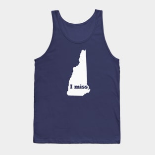 I Miss New Hampshire - My Home State Tank Top